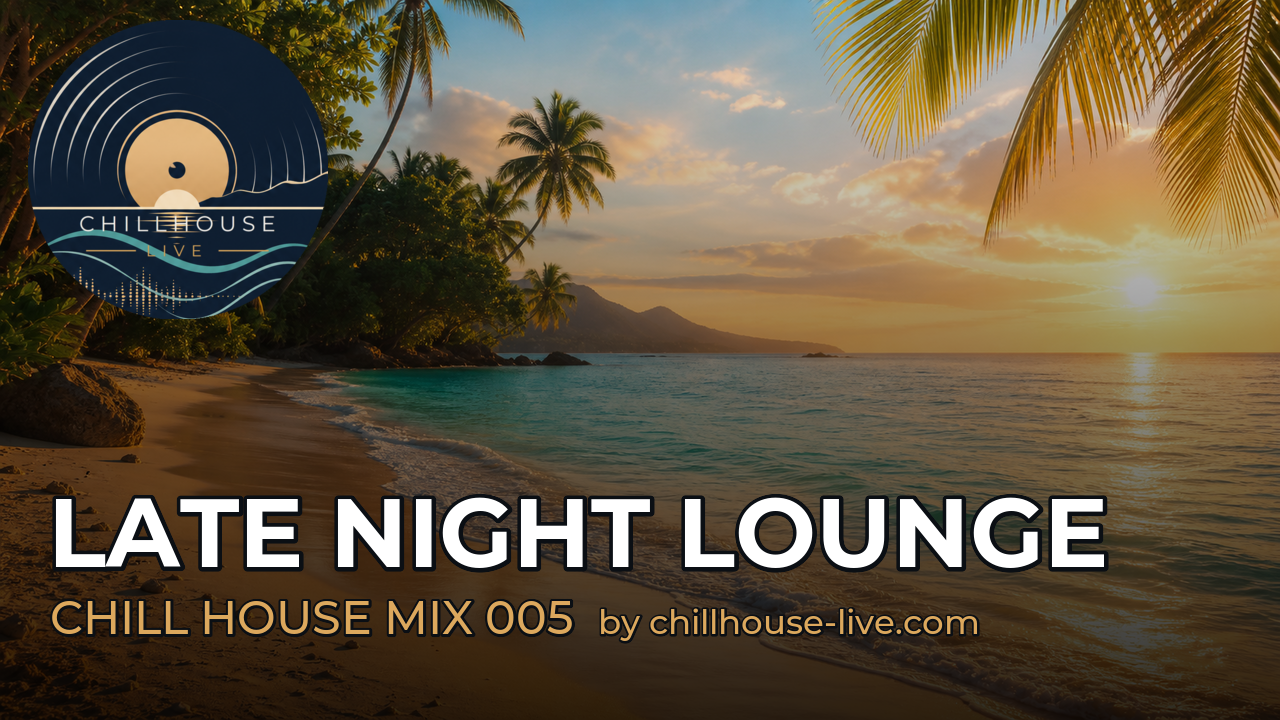 Late Night Lounge - Warm Deep House Mix 005